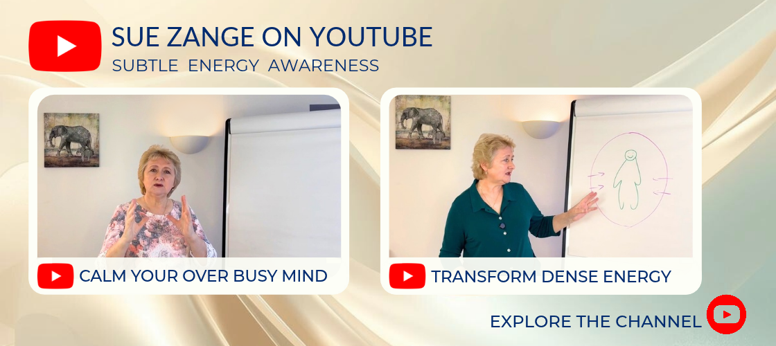 Sue Zange on YouTube – Subtle Energy Awareness